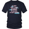 Ice Hockey Shirt - If they don't have Ice Hockey in heaven I'm not going- Sport Gift-T-shirt-Teelime | shirts-hoodies-mugs