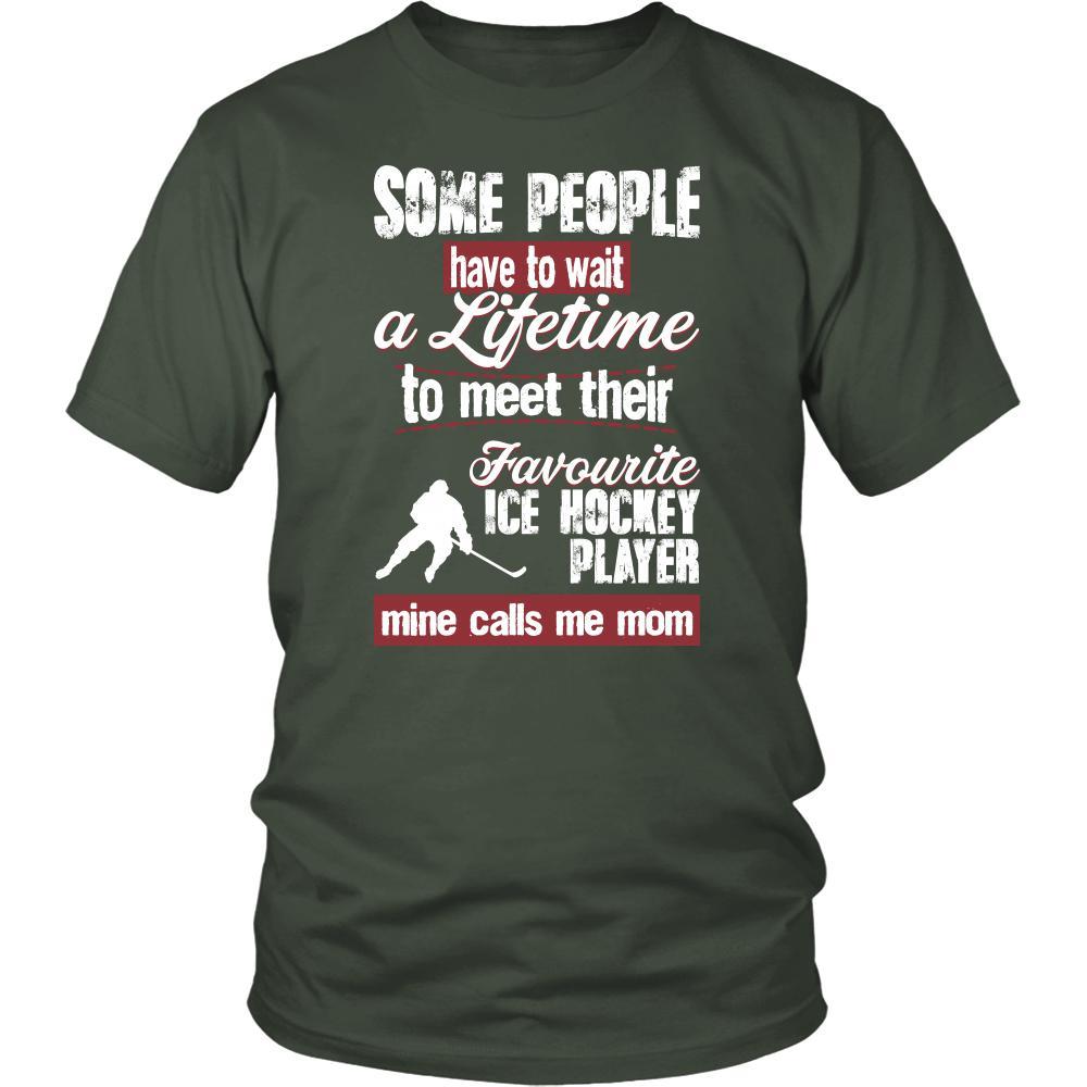 Ice Hockey Shirt - Some people have to wait a lifetime to meet their favorite Ice Hockey player mine calls me mom- Sport mother-T-shirt-Teelime | shirts-hoodies-mugs