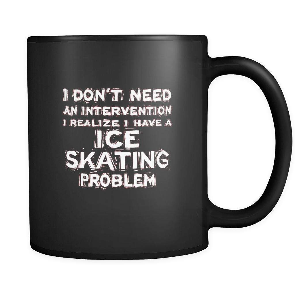 Ice skating I don't need an intervention I realize I have an Ice skating problem 11oz Black Mug-Drinkware-Teelime | shirts-hoodies-mugs