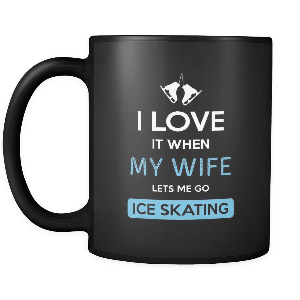 Ice skating - I love it when my wife lets me go Ice skating - 11oz Black Mug-Drinkware-Teelime | shirts-hoodies-mugs