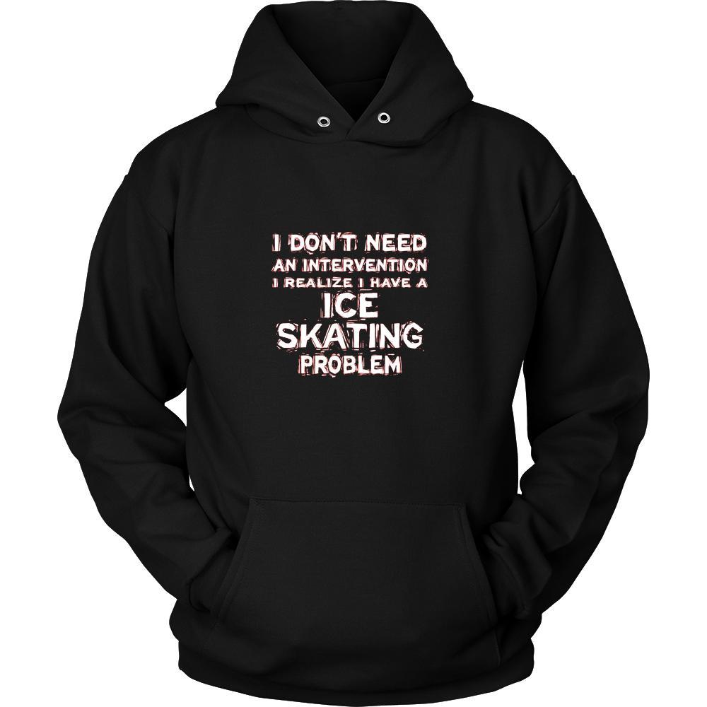 Ice skating Shirt - I don't need an intervention I realize I have an Ice skating problem- Hobby Gift-T-shirt-Teelime | shirts-hoodies-mugs