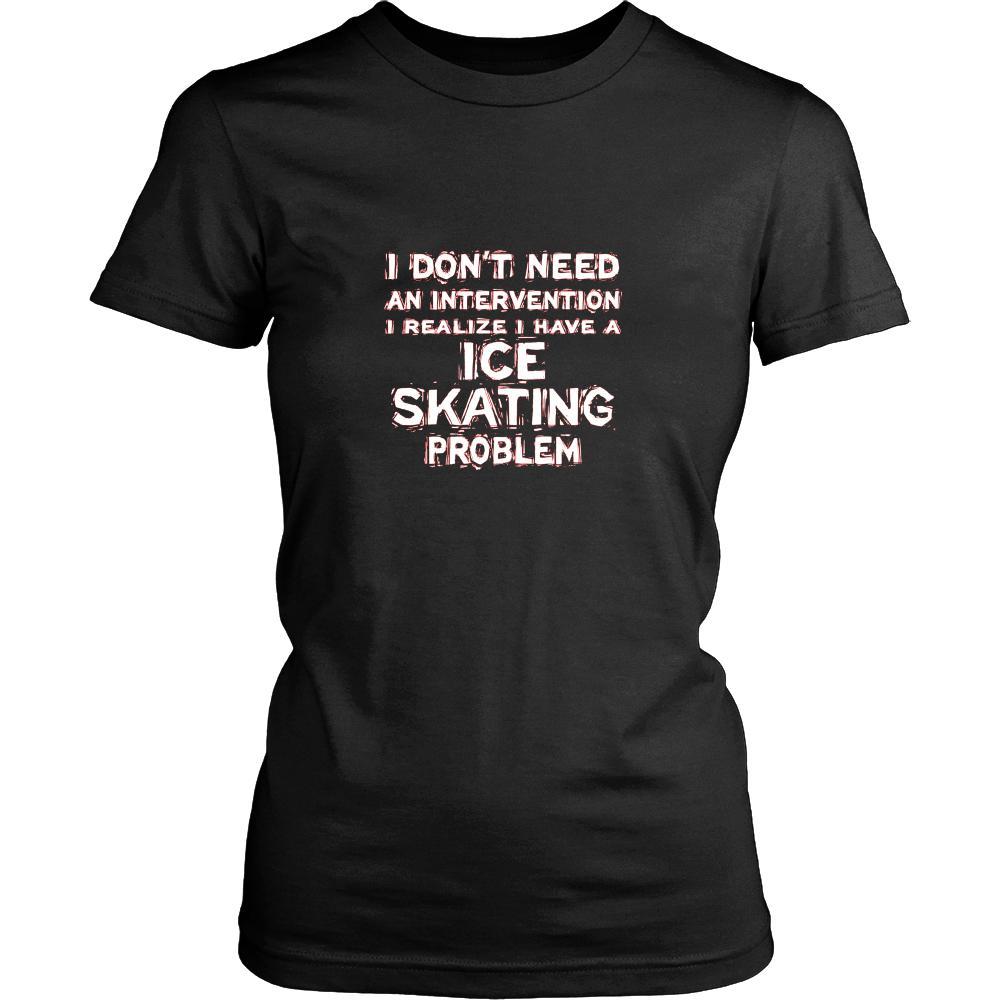 Ice skating Shirt - I don't need an intervention I realize I have an Ice skating problem- Hobby Gift-T-shirt-Teelime | shirts-hoodies-mugs
