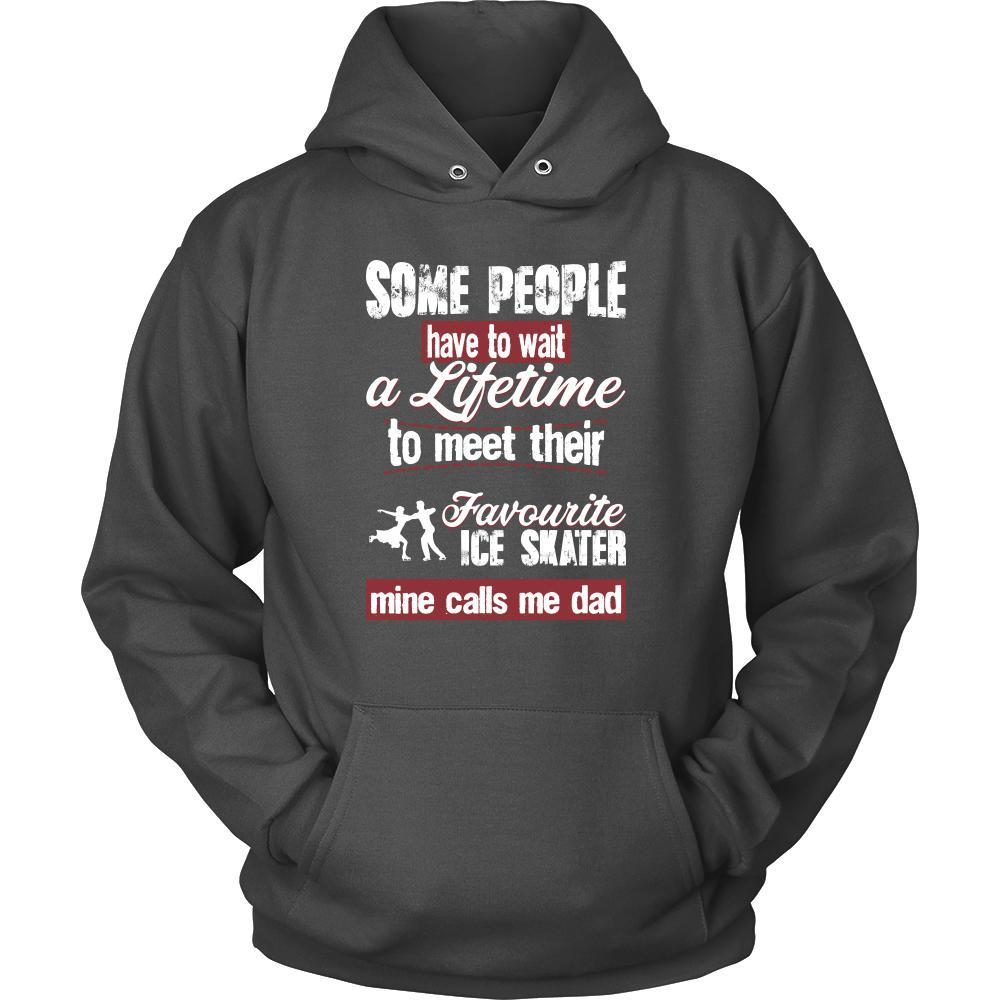 Ice skating Shirt - Some people have to wait a lifetime to meet their favorite Ice skating player mine calls me dad- Sport father-T-shirt-Teelime | shirts-hoodies-mugs
