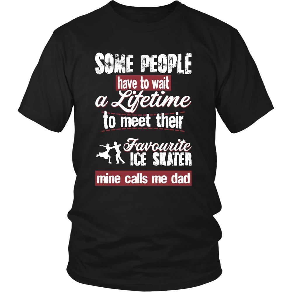 Ice skating Shirt - Some people have to wait a lifetime to meet their favorite Ice skating player mine calls me dad- Sport father-T-shirt-Teelime | shirts-hoodies-mugs