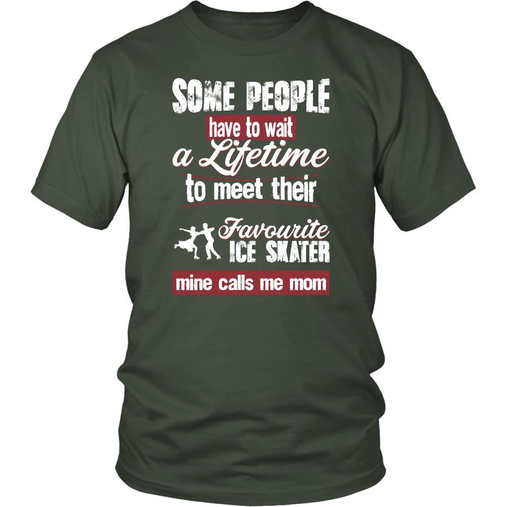 Ice skating Shirt - Some people have to wait a lifetime to meet their favorite Ice skating player mine calls me mom- Sport mother-T-shirt-Teelime | shirts-hoodies-mugs