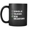 Ice Skating Single, Taken Ice Skating 11oz Black Mug-Drinkware-Teelime | shirts-hoodies-mugs