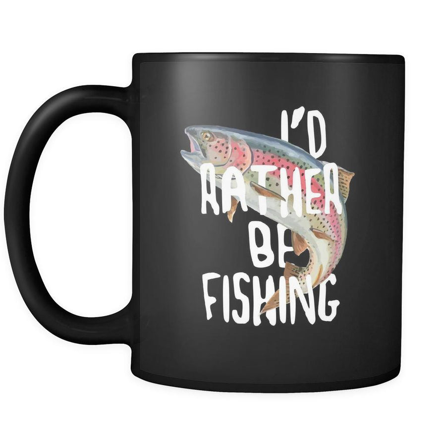 I'd Rather be fishing mug - Fishermen gift Coffee Cup 11oz Black-Drinkware-Teelime | shirts-hoodies-mugs