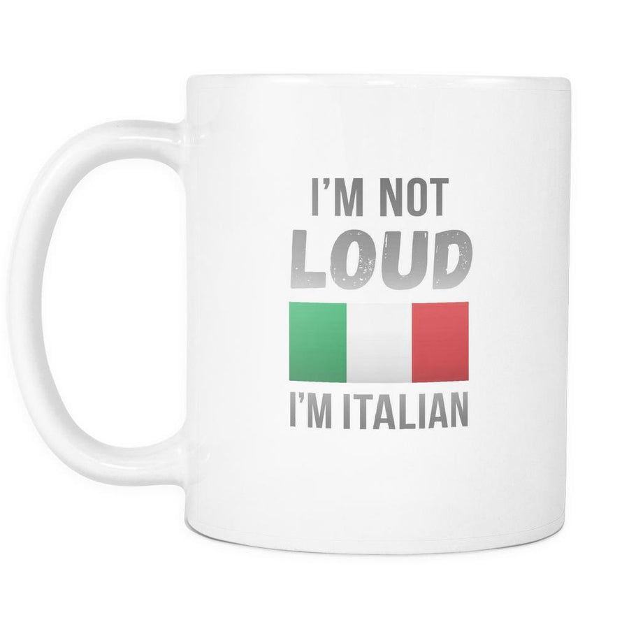 I'm not loud mug - Italian Mugs Italian Coffee Mugs (11oz) White-Drinkware-Teelime | shirts-hoodies-mugs
