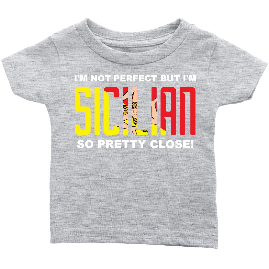 I'm not perfect but I'm Sicilian - Italian Infant-T-shirt-Teelime | shirts-hoodies-mugs