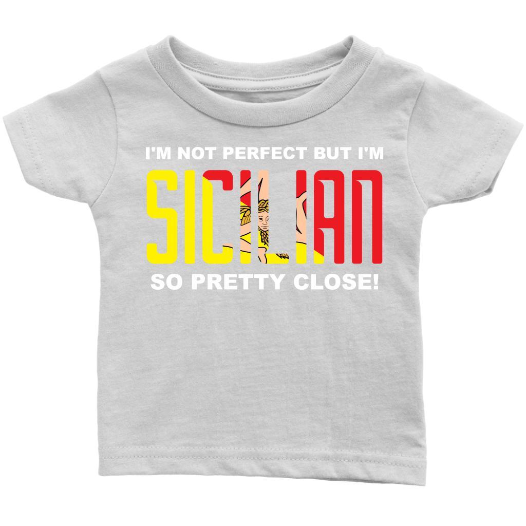 I'm not perfect but I'm Sicilian - Italian Infant-T-shirt-Teelime | shirts-hoodies-mugs