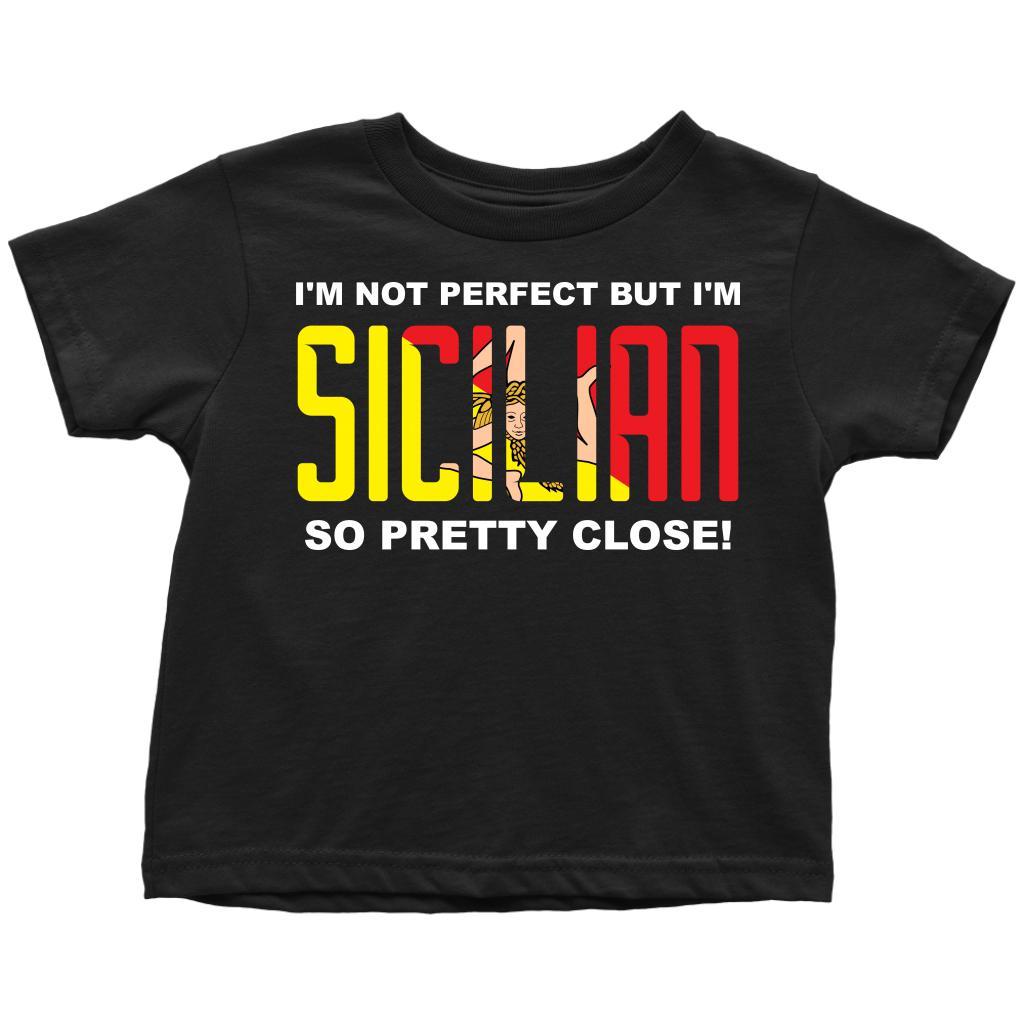 I'm not perfect but I'm Sicilian - Italian Toddler