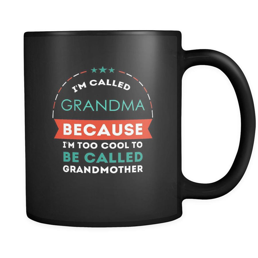 I'm too cool to be called grandmother Gift Ideas for Grandma Birthday Gift Coffee Mug Tea Cup 11oz Black-Drinkware-Teelime | shirts-hoodies-mugs
