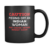 Indian Caution Pissing Off An Indian Woman May Cause Severe Bodily Harm 11oz Black Mug-Drinkware-Teelime | shirts-hoodies-mugs