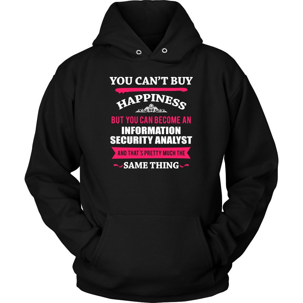 Info Secure Analyst Shirt-You can't buy happiness but you can become a Information Security Analyst and that's pretty much the same thing Profession-T-shirt-Teelime | shirts-hoodies-mugs