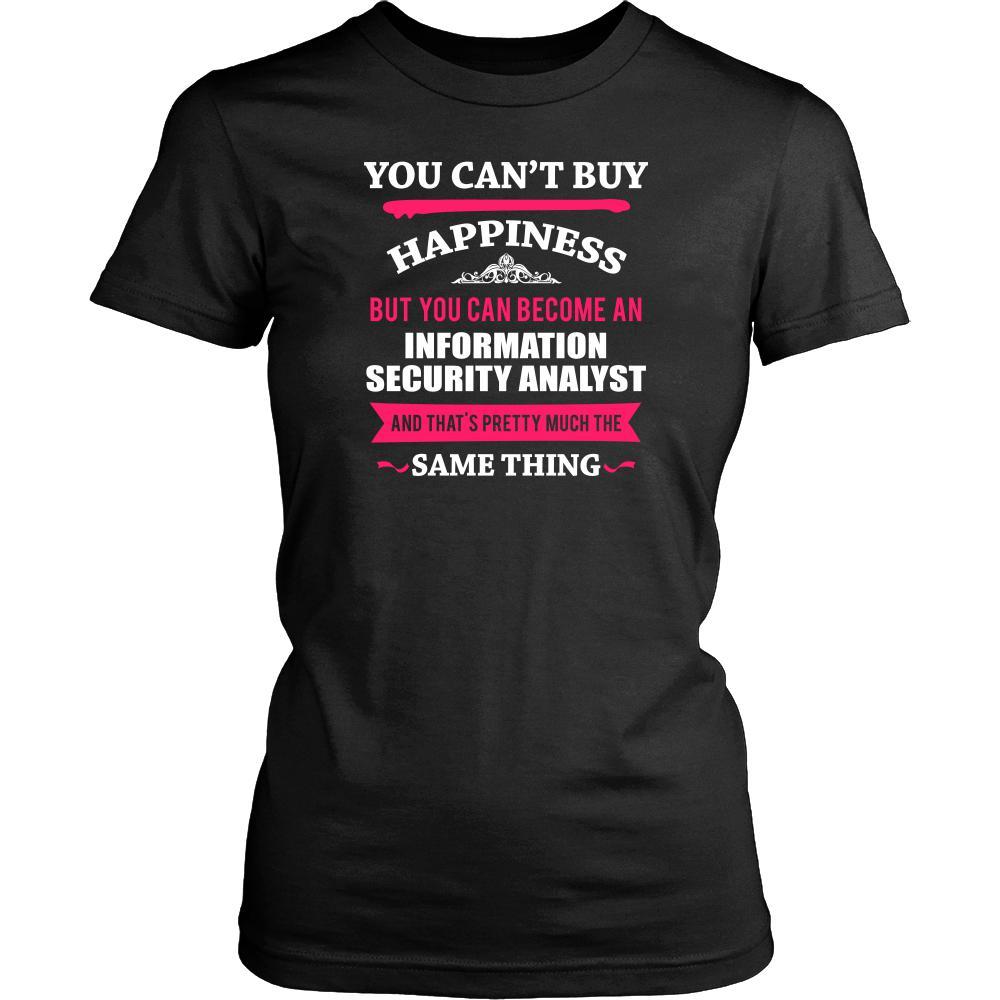 Info Secure Analyst Shirt-You can't buy happiness but you can become a Information Security Analyst and that's pretty much the same thing Profession-T-shirt-Teelime | shirts-hoodies-mugs