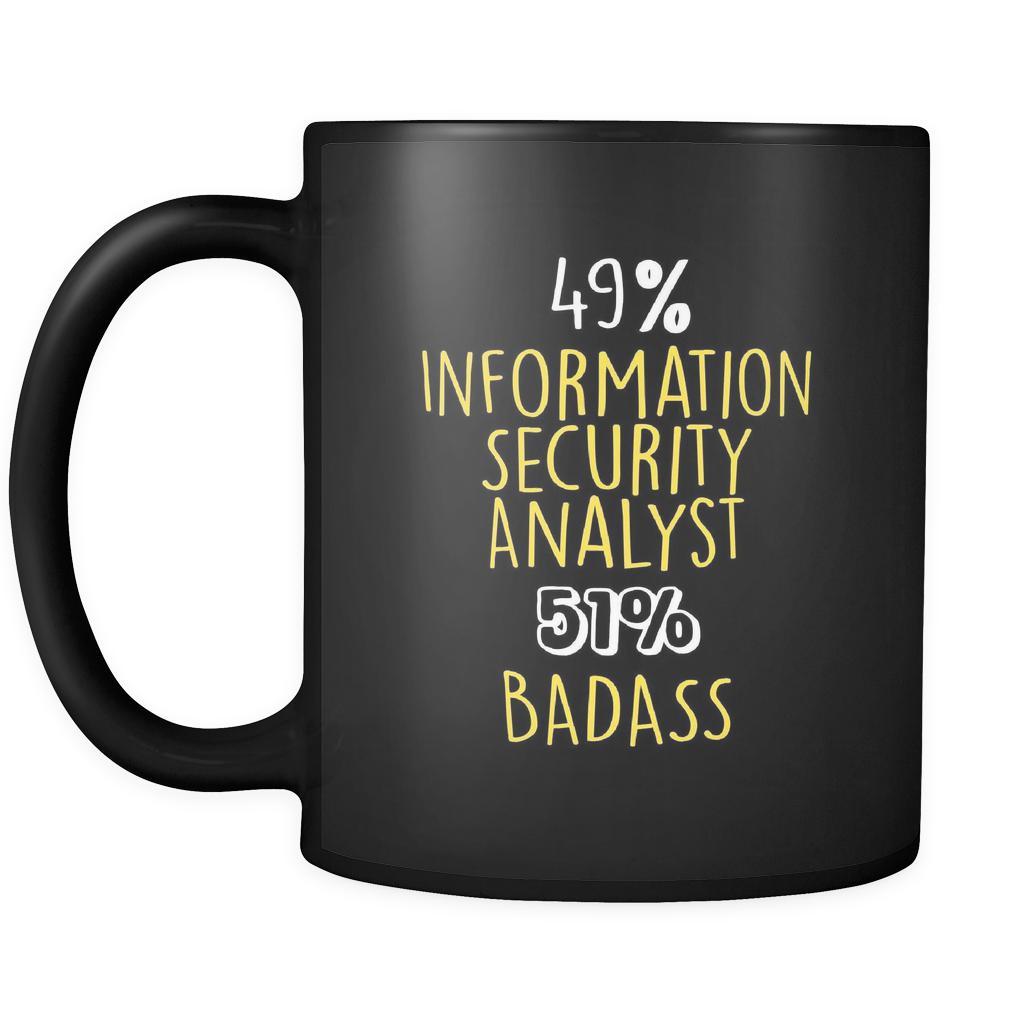 Information Security Analyst 49% Information Security Analyst 51% Badass 11oz Black Mug-Drinkware-Teelime | shirts-hoodies-mugs