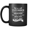 Information Security Analyst - I'm a Tattooed Information Security Analyst Just like a normal Analyst except much hotter - 11oz Black Mug-Drinkware-Teelime | shirts-hoodies-mugs