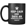 Information Security Analyst Keep Calm And Date An "Information Security Analyst" 11oz Black Mug-Drinkware-Teelime | shirts-hoodies-mugs