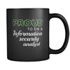 Information Security Analyst Proud To Be A Information Security Analyst 11oz Black Mug-Drinkware-Teelime | shirts-hoodies-mugs