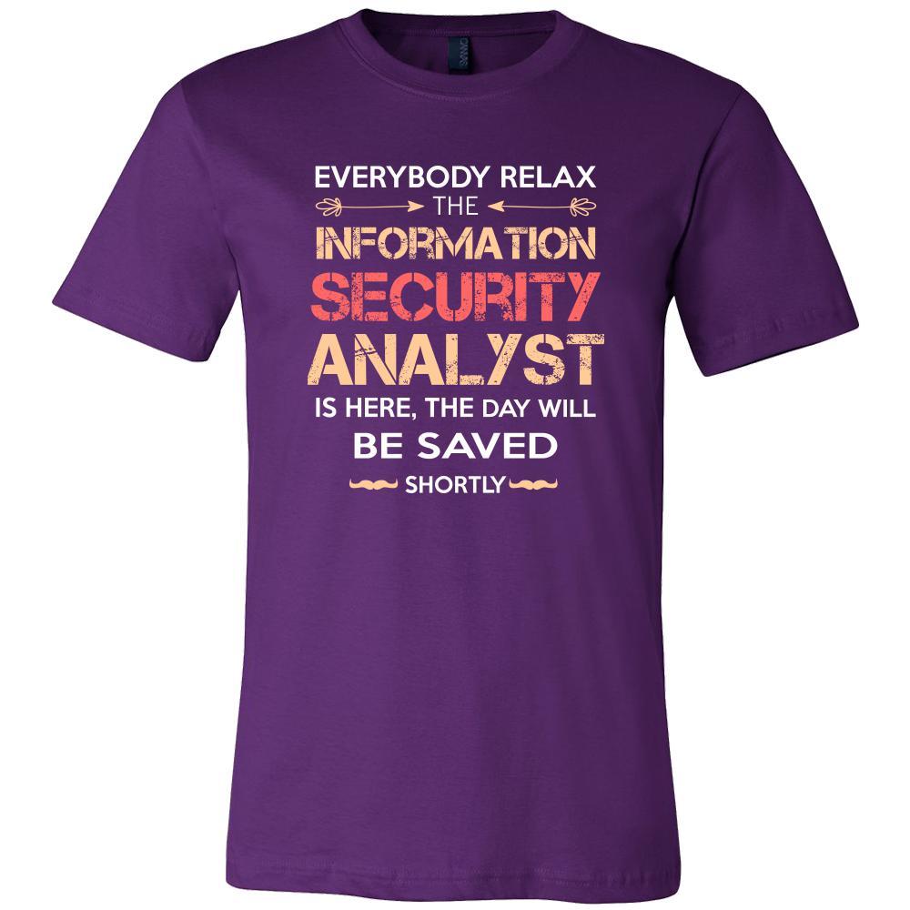 Information Security Analyst Shirt - Everyone relax the information security analyst is here, the day will be save shortly - Profession Gift-T-shirt-Teelime | shirts-hoodies-mugs