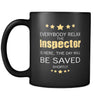 Inspector - Everybody relax the Inspector is here, the day will be save shortly - 11oz Black Mug-Drinkware-Teelime | shirts-hoodies-mugs