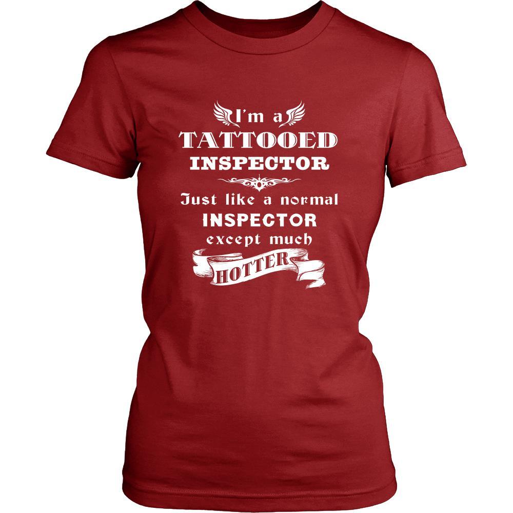 Inspector - I'm a Tattooed Inspector,... much hotter - Profession/Job Shirt-T-shirt-Teelime | shirts-hoodies-mugs