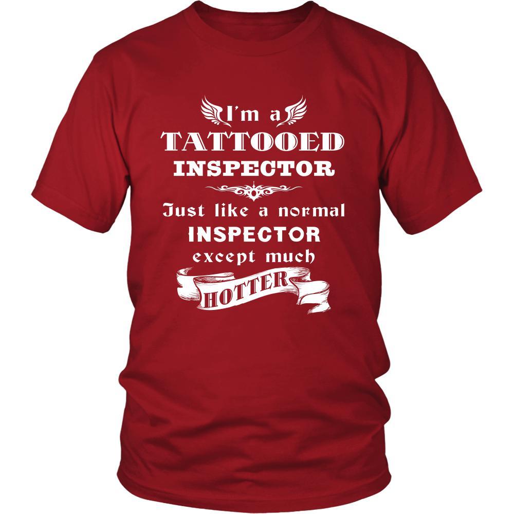 Inspector - I'm a Tattooed Inspector,... much hotter - Profession/Job Shirt-T-shirt-Teelime | shirts-hoodies-mugs