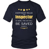 Inspector Shirt - Everyone relax the Inspector is here, the day will be save shortly - Profession Gift-T-shirt-Teelime | shirts-hoodies-mugs