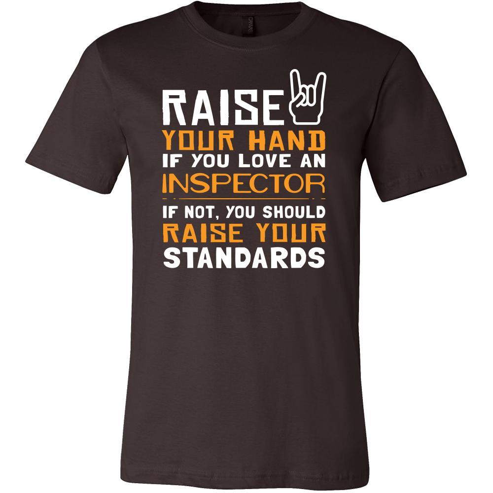 Inspector Shirt - Raise your hand if you love Inspector, if not raise your standards - Profession Gift-T-shirt-Teelime | shirts-hoodies-mugs