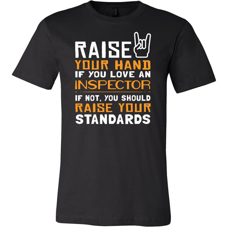 Inspector Shirt - Raise your hand if you love Inspector, if not raise your standards - Profession Gift-T-shirt-Teelime | shirts-hoodies-mugs