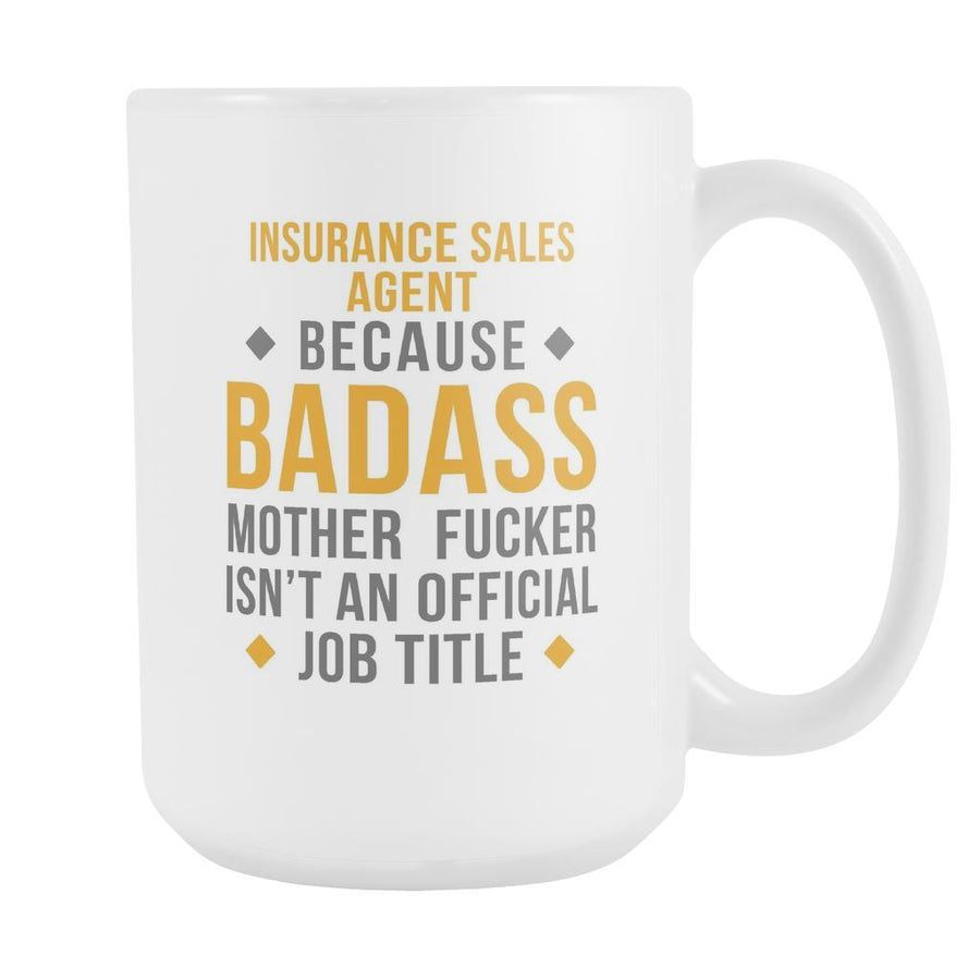 Insurance Sales Agent mug - Badass Insurance Sales Agent-Drinkware-Teelime | shirts-hoodies-mugs