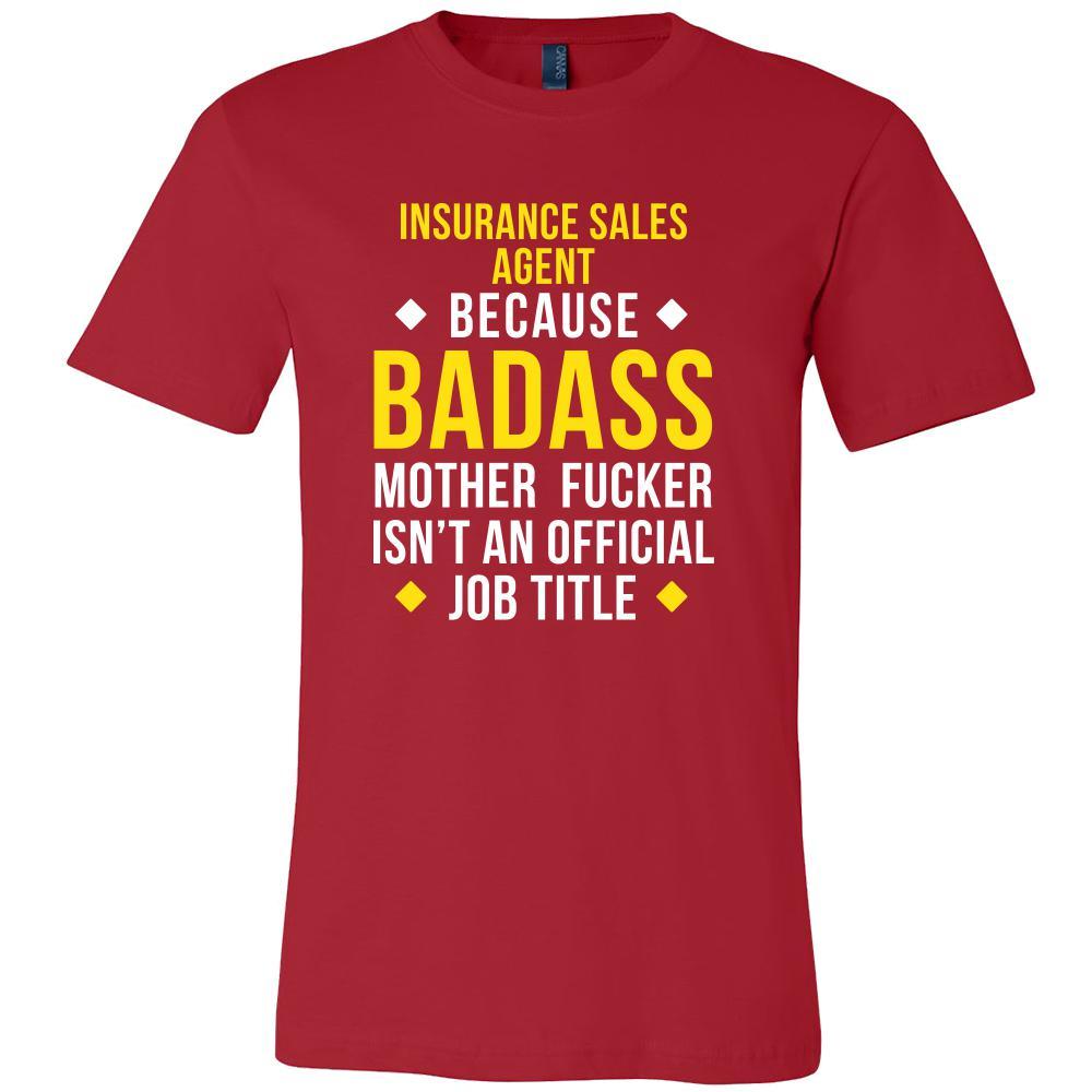 Insurance Sales Agent Shirt - Insurance Sales Agent because badass mother fucker isn't an official job title - Profession Gift-T-shirt-Teelime | shirts-hoodies-mugs