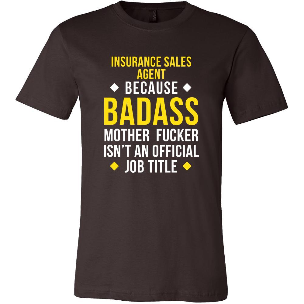 Insurance Sales Agent Shirt - Insurance Sales Agent because badass mother fucker isn't an official job title - Profession Gift-T-shirt-Teelime | shirts-hoodies-mugs