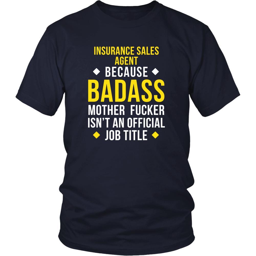 Insurance Sales Agent Shirt - Insurance Sales Agent because badass mother fucker isn't an official job title - Profession Gift-T-shirt-Teelime | shirts-hoodies-mugs