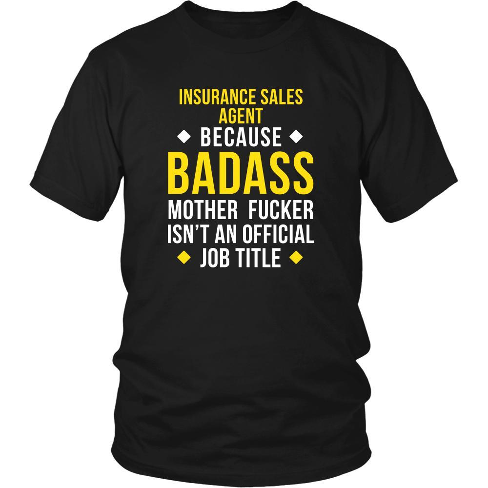 Insurance Sales Agent Shirt - Insurance Sales Agent because badass mother fucker isn't an official job title - Profession Gift-T-shirt-Teelime | shirts-hoodies-mugs