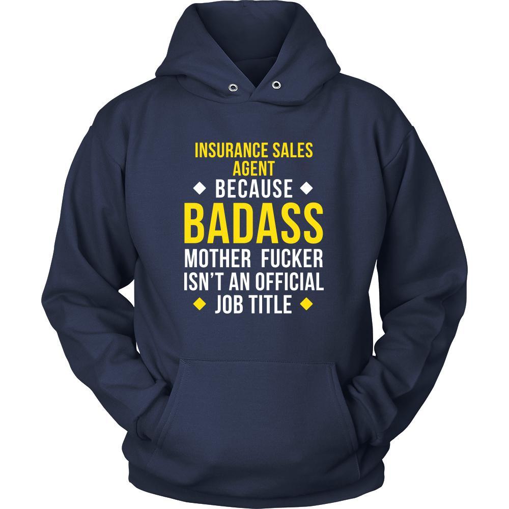 Insurance Sales Agent Shirt - Insurance Sales Agent because badass mother fucker isn't an official job title - Profession Gift-T-shirt-Teelime | shirts-hoodies-mugs