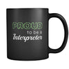 Interpreter Proud To Be A Interpreter 11oz Black Mug-Drinkware-Teelime | shirts-hoodies-mugs