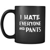 Introverts I Hate Everyone And Pants 11oz Black Mug-Drinkware-Teelime | shirts-hoodies-mugs