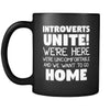 Introverts Introverts Unite! We're Here And We Want To Go Home 11oz Black Mug-Drinkware-Teelime | shirts-hoodies-mugs