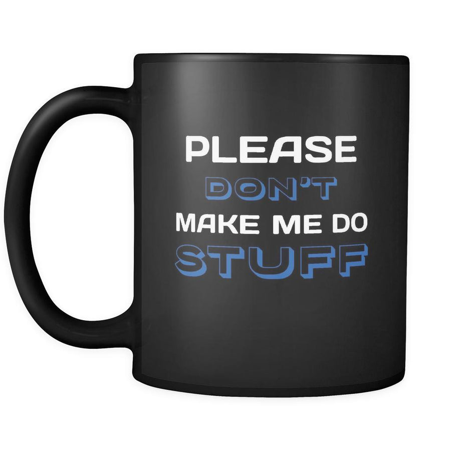 Introverts Please Don't Make Me Do Stuff 11oz Black Mug-Drinkware-Teelime | shirts-hoodies-mugs