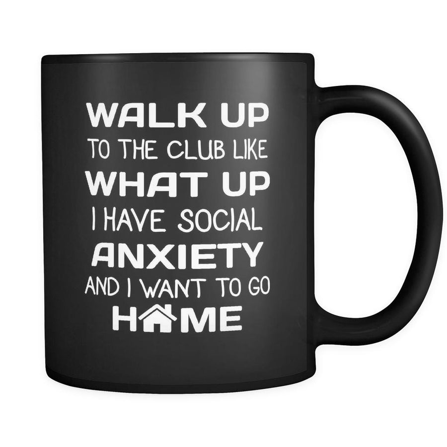 Introverts Walk To The Club Like I Have Social Anxiety 11oz Black Mug-Drinkware-Teelime | shirts-hoodies-mugs