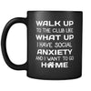 Introverts Walk To The Club Like I Have Social Anxiety 11oz Black Mug-Drinkware-Teelime | shirts-hoodies-mugs