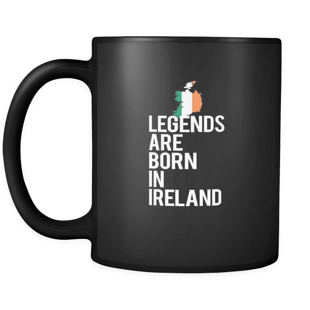 Ireland Legends are born in Ireland 11oz Black Mug