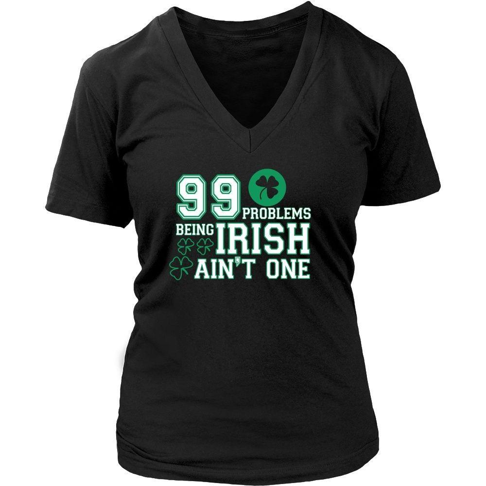 Irish Funny T Shirt - 99 problems but being Irish ain't one-T-shirt-Teelime | shirts-hoodies-mugs