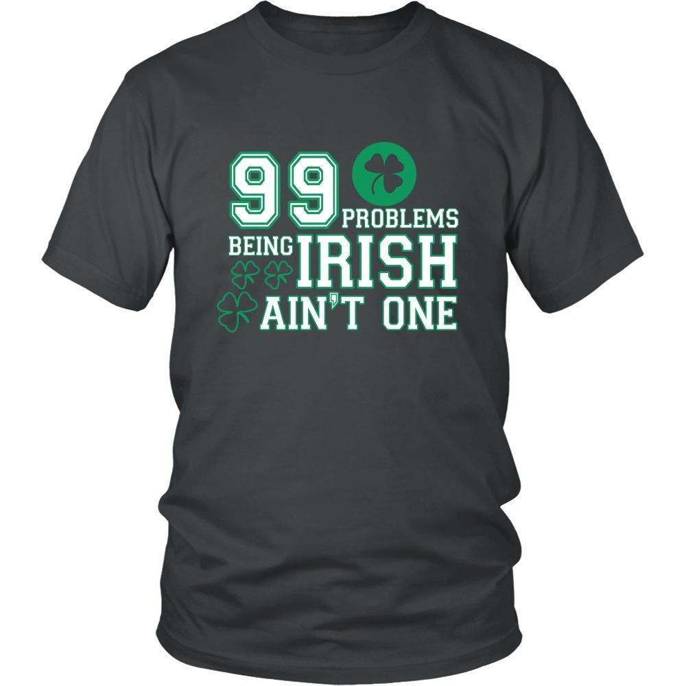 Irish Funny T Shirt - 99 problems but being Irish ain't one-T-shirt-Teelime | shirts-hoodies-mugs