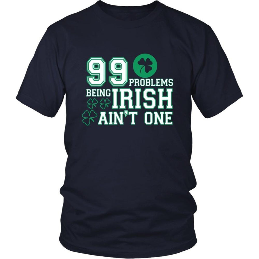 Irish Funny T Shirt - 99 problems but being Irish ain't one-T-shirt-Teelime | shirts-hoodies-mugs