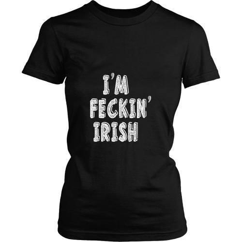 Irish T Shirt - I'm feckin' Irish-T-shirt-Teelime | shirts-hoodies-mugs