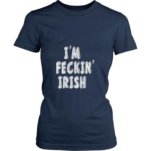 Irish T Shirt - I'm feckin' Irish-T-shirt-Teelime | shirts-hoodies-mugs