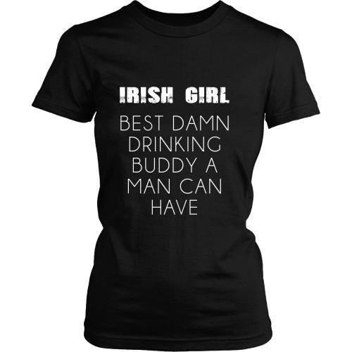 Irish T Shirt - Irish girl Best damn drinking buddy a man can have-T-shirt-Teelime | shirts-hoodies-mugs