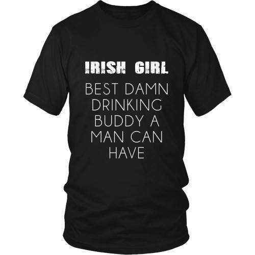 Irish T Shirt - Irish girl Best damn drinking buddy a man can have